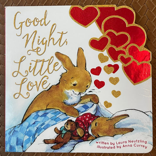 Good Night, Little Love by Laura Neutzling, Anna Currey (Illustrator)
