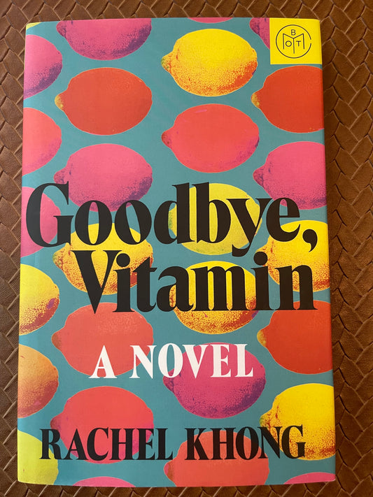 Goodbye, Vitamin by Rachel Khong