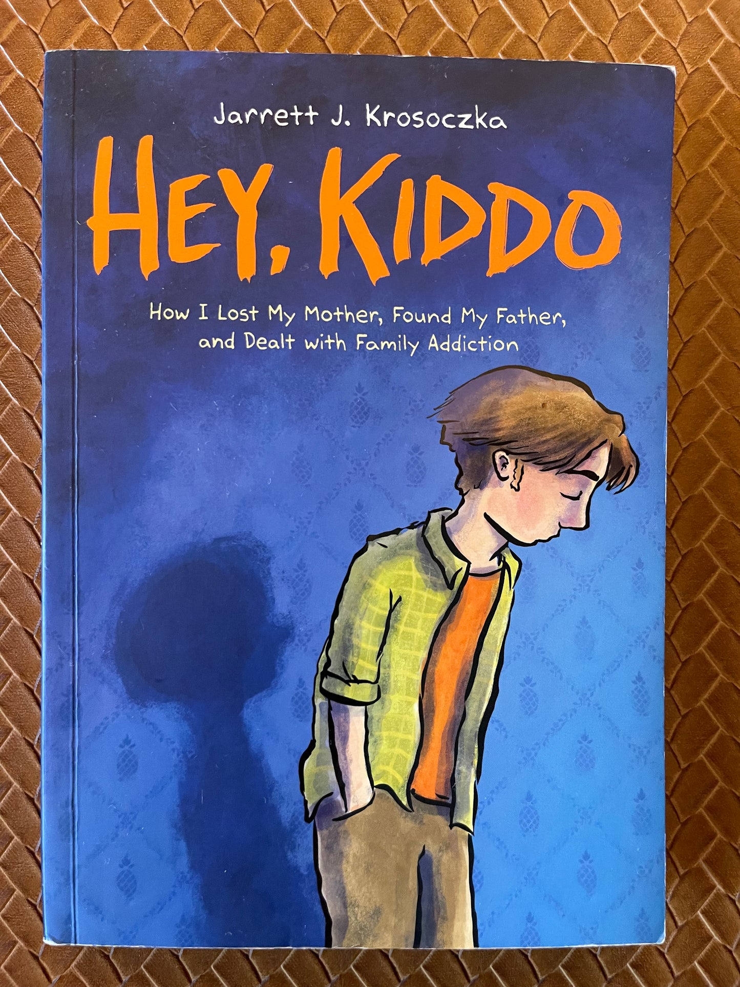 Hey, Kiddo #1: Hey, Kiddo: How I Lost My Mother, Found My Father, and Dealt with Family Addiction by Jarrett J. Krosoczka (Paperback)