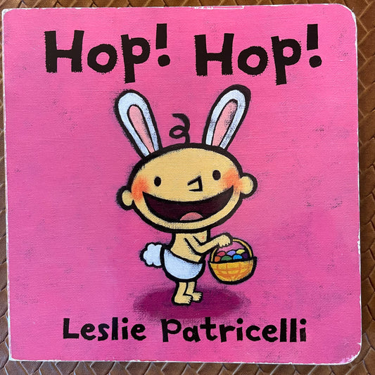 Hop! Hop! by Leslie Patricelli