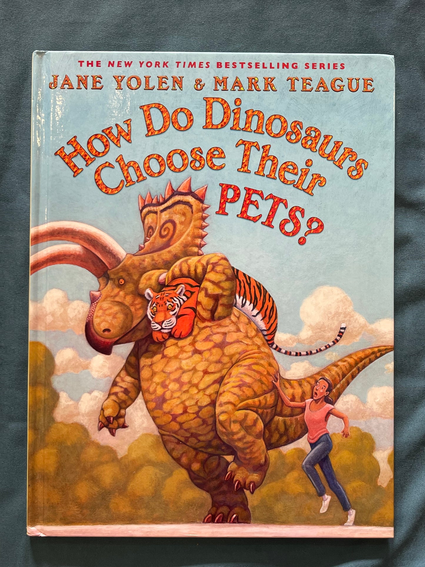 How Do Dinosaurs Choose Their Pets? by Jane Yolen, Mark Teague (Hardcover)