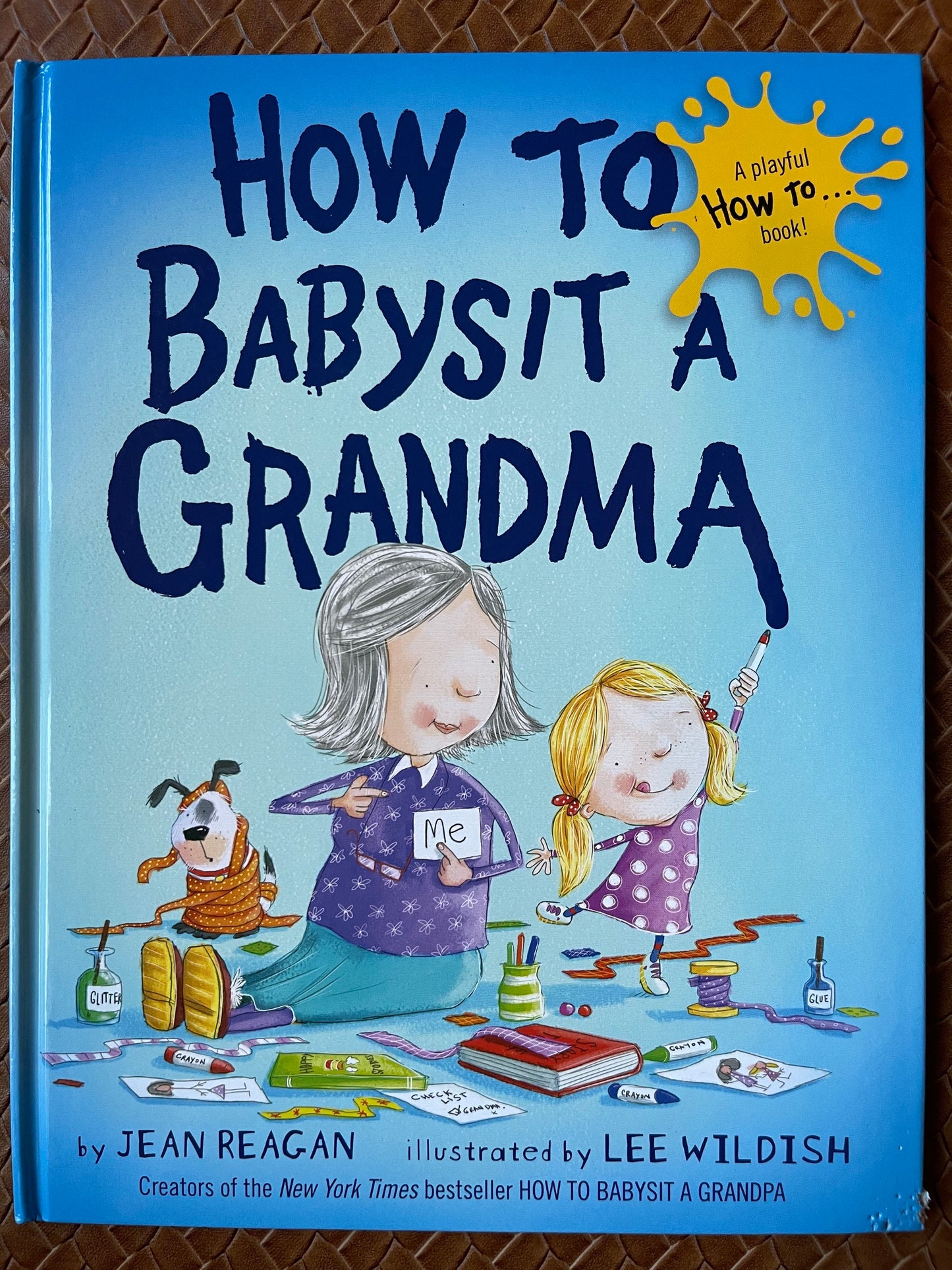 How to Babysit a Grandma by Jean Reagan, Lee Wildish (Illustrator)
