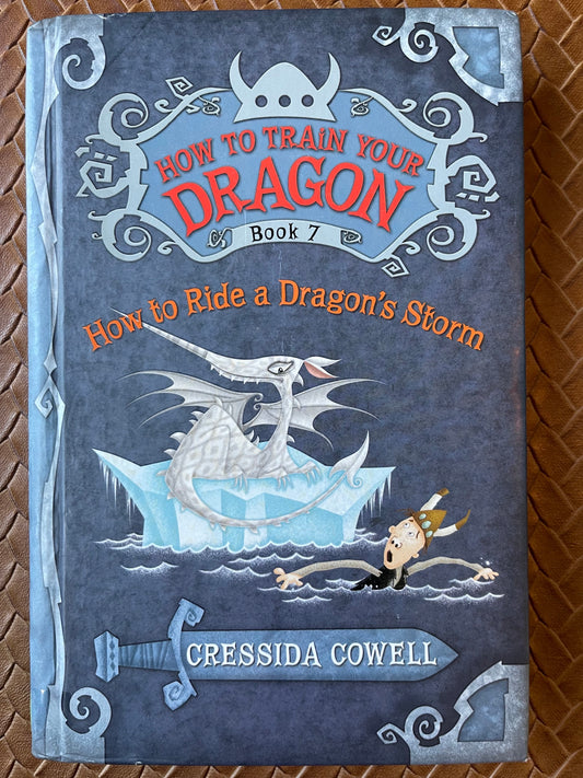 How to Train Your Dragon #7: How To Ride A Dragon's Storm by Cressida Cowell
