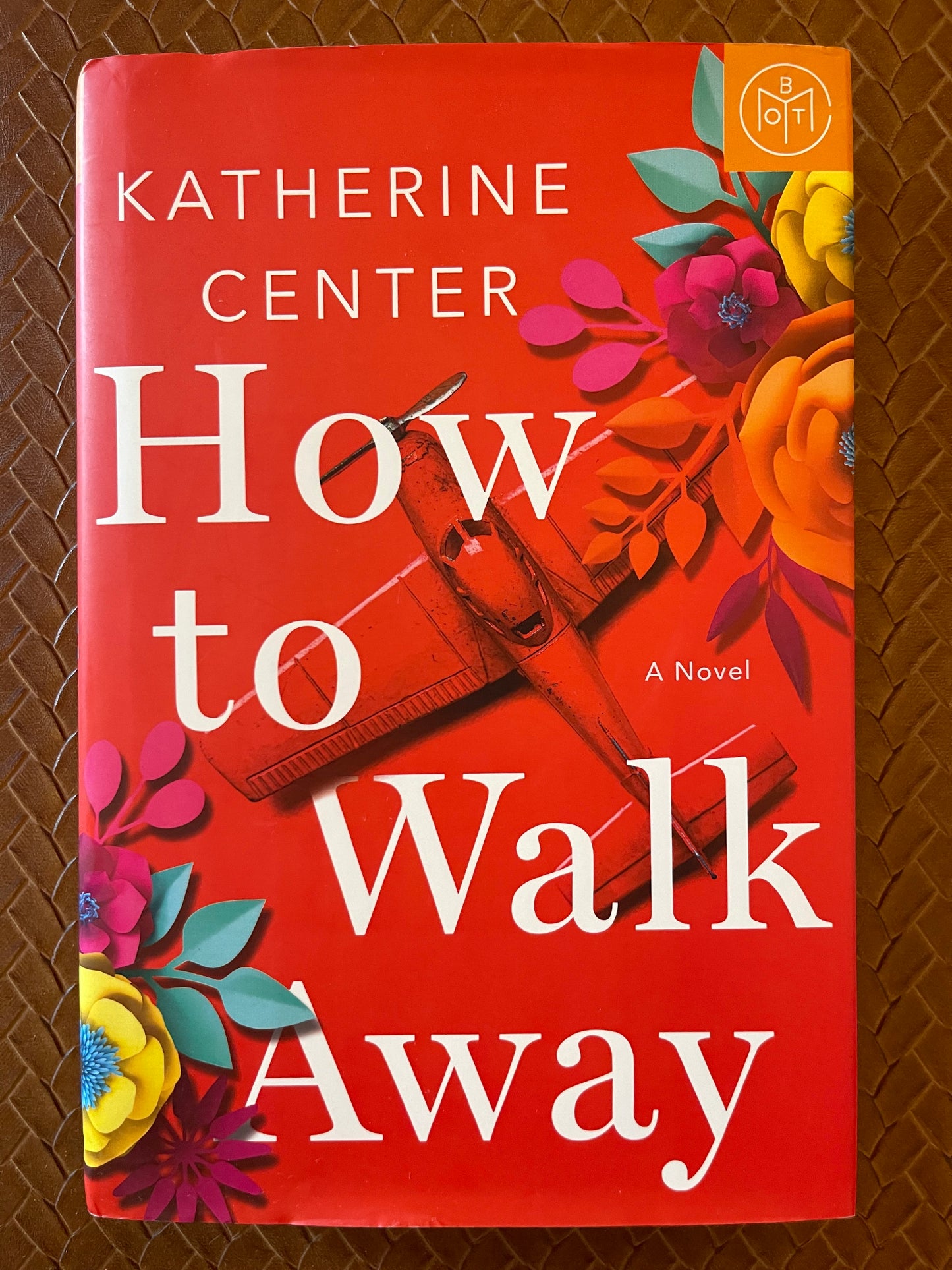 How to Walk Away by Katherine Center (Hardcover)
