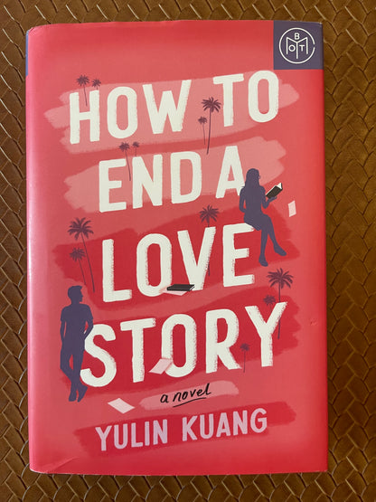 How to End a Love Story by Yulin Kuang (Hardcover)