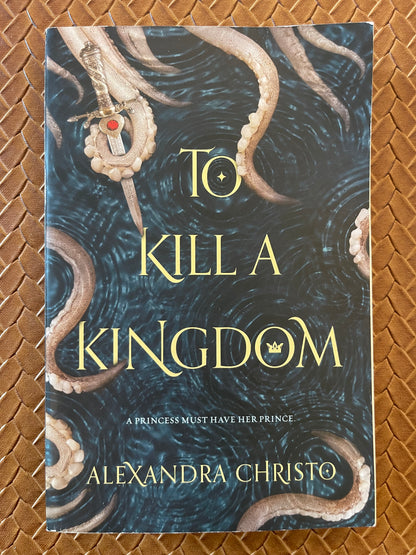 Hundred Kingdoms #1: To Kill a Kingdom by Alexandra Christo (Paperback)