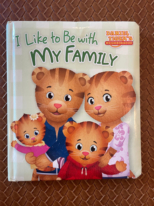 Daniel Tiger's Neighborhood: I Like to Be with My Family by Rachel Kalban (Board Book)