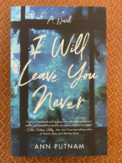 I Will Leave You Never by Ann Putnam (Paperback)