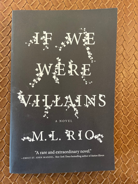 If We Were Villains: A Novel by M. L. Rio (Paperback)