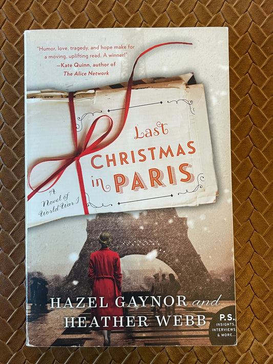 Last Christmas in Paris by Hazel Gaynor, Heather Webb (Paperback)