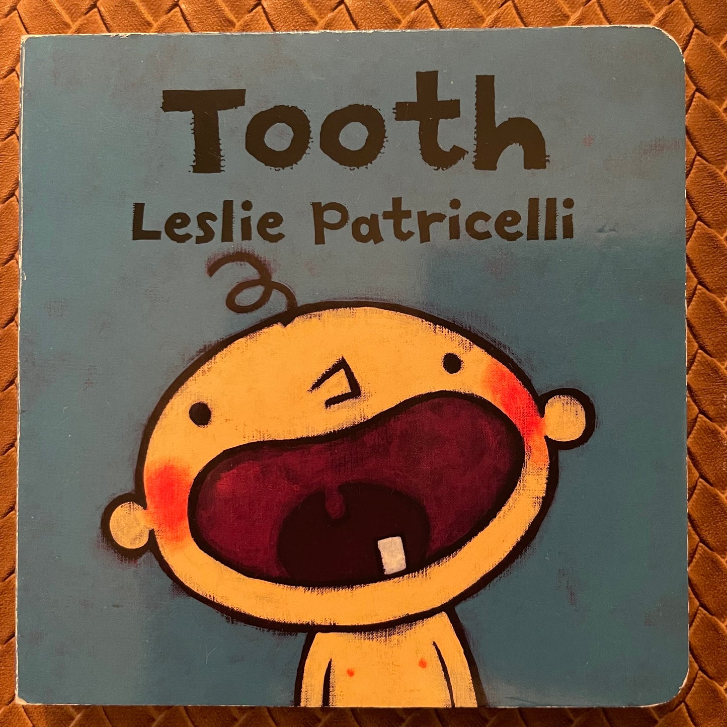 Tooth by Leslie Patricelli