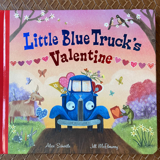 Little Blue Truck's Valentine (Little Blue Truck) by Alice Schertle, Jill McElmurry (Illustrator)
