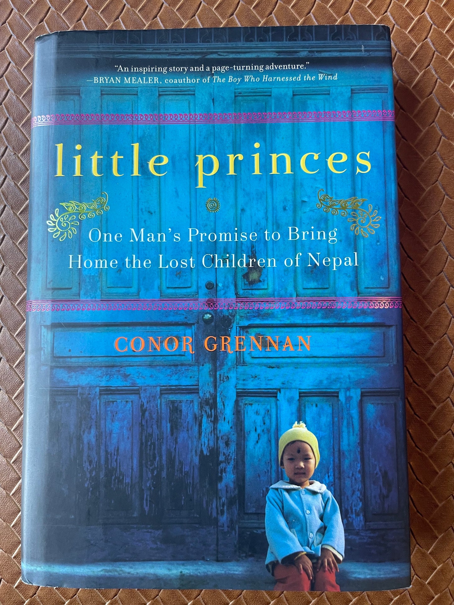 Little Princes: One Man's Promise to Bring Home the Lost Children of Nepal by Conor Grennan