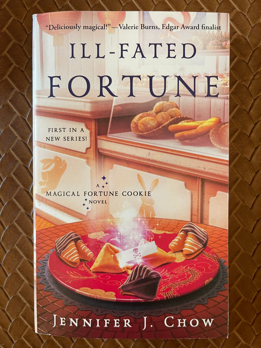 Magical Fortune Cookie #1: Ill-Fated Fortune by Jennifer J. Chow (Paperback)