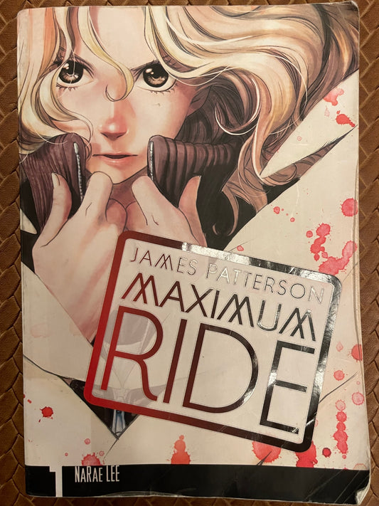 Maximum Ride: The Manga, Vol. 1 by James Patterson, NaRae Lee (adapter/Illustrator)