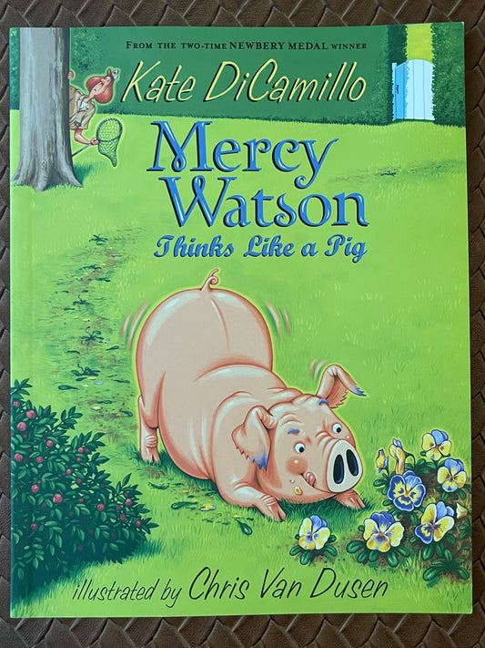 Mercy Watson Thinks Like a Pig (Mercy Watson #5) by Kate DiCamillo, Chris Van Dusen  (Illustrator)