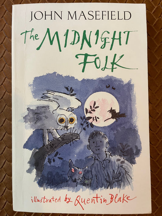 The Midnight Folk (Kay Harker #1) by John Masefield, Quentin Blake (Illustrator)