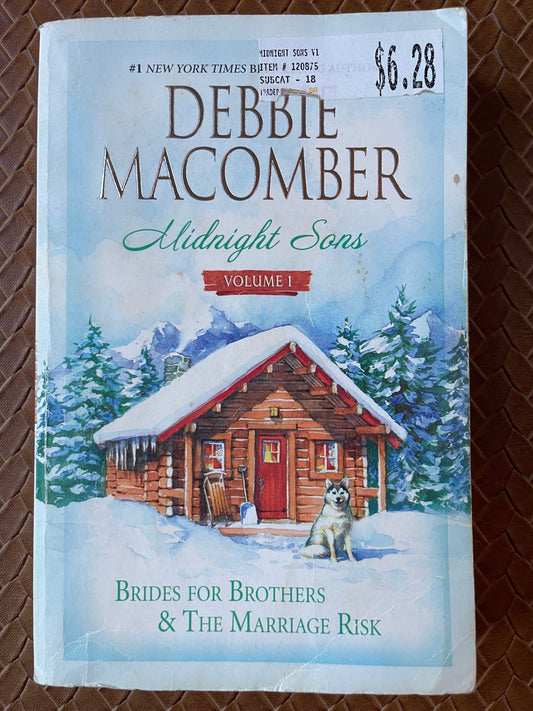 Midnight Sons Volume 1: Brides for Brothers and The Marriage Risk (Midnight Sons #1-2) by Debbie Macomber, Dan John Miller (Narrator)