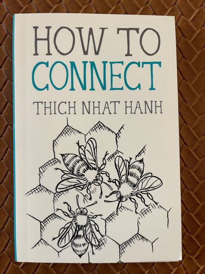 How to Connect (Mindfulness Essentials) by Thich Nhat Hanh, Jason DeAntonis (Paperback)