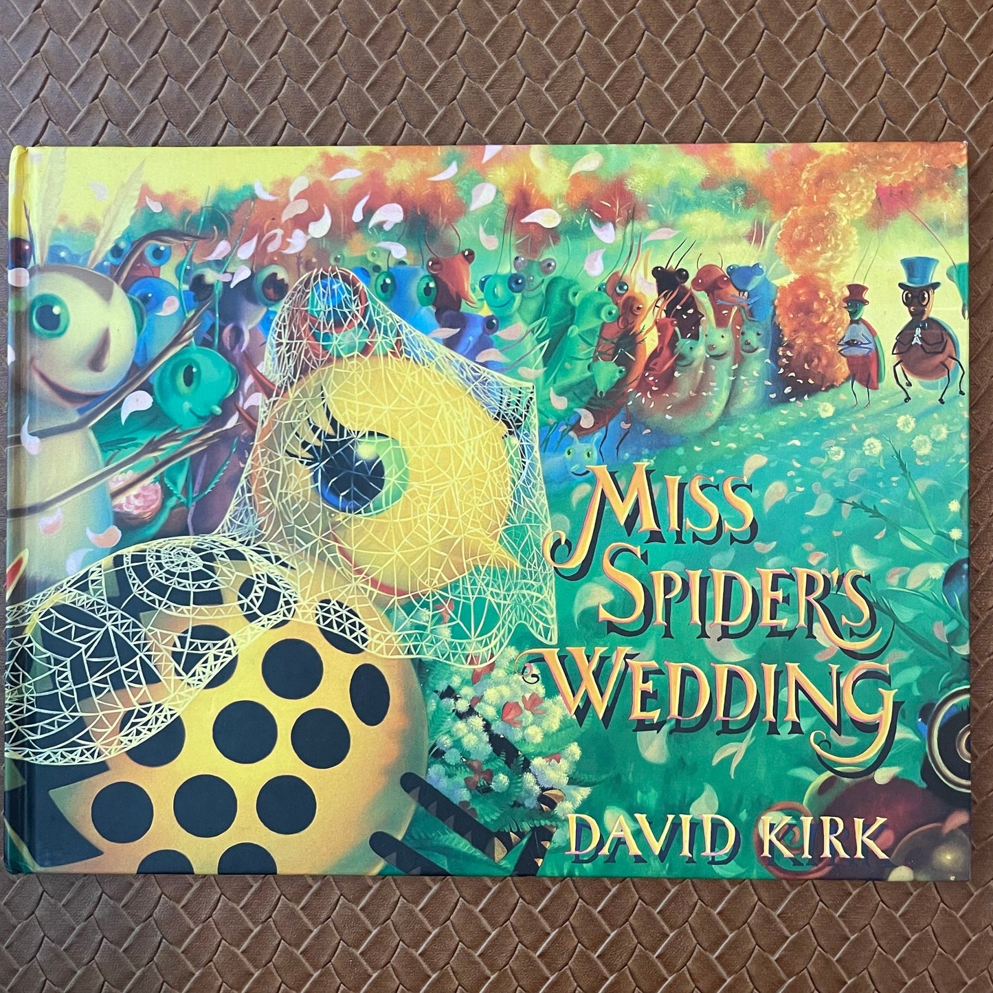 Miss Spider's Wedding (Miss Spider) by David Kirk (Illustrations), Antoinette White (Editor)