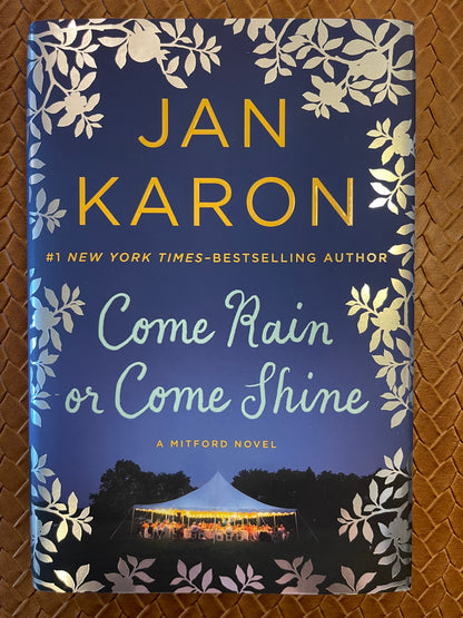 Mitford Years #13: Come Rain or Come Shine by Jan Karon (Hardcover)