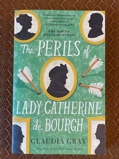 Mr. Darcy & Miss Tilney #3: The Perils of Lady Catherine de Bourgh by Claudia Gray (Paperback)
