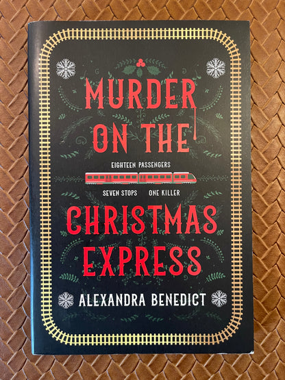 Murder on the Christmas Express by Alexandra Benedict (Paperback)