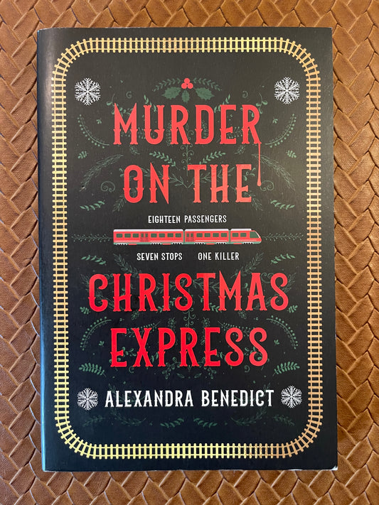 Murder on the Christmas Express by Alexandra Benedict (Paperback)