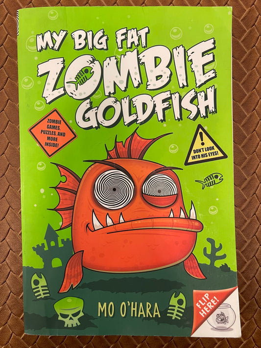 My Big Fat Zombie Goldfish (My Big Fat Zombie Goldfish #1) by Mo O'Hara, Marek Jagucki (Illustrator)