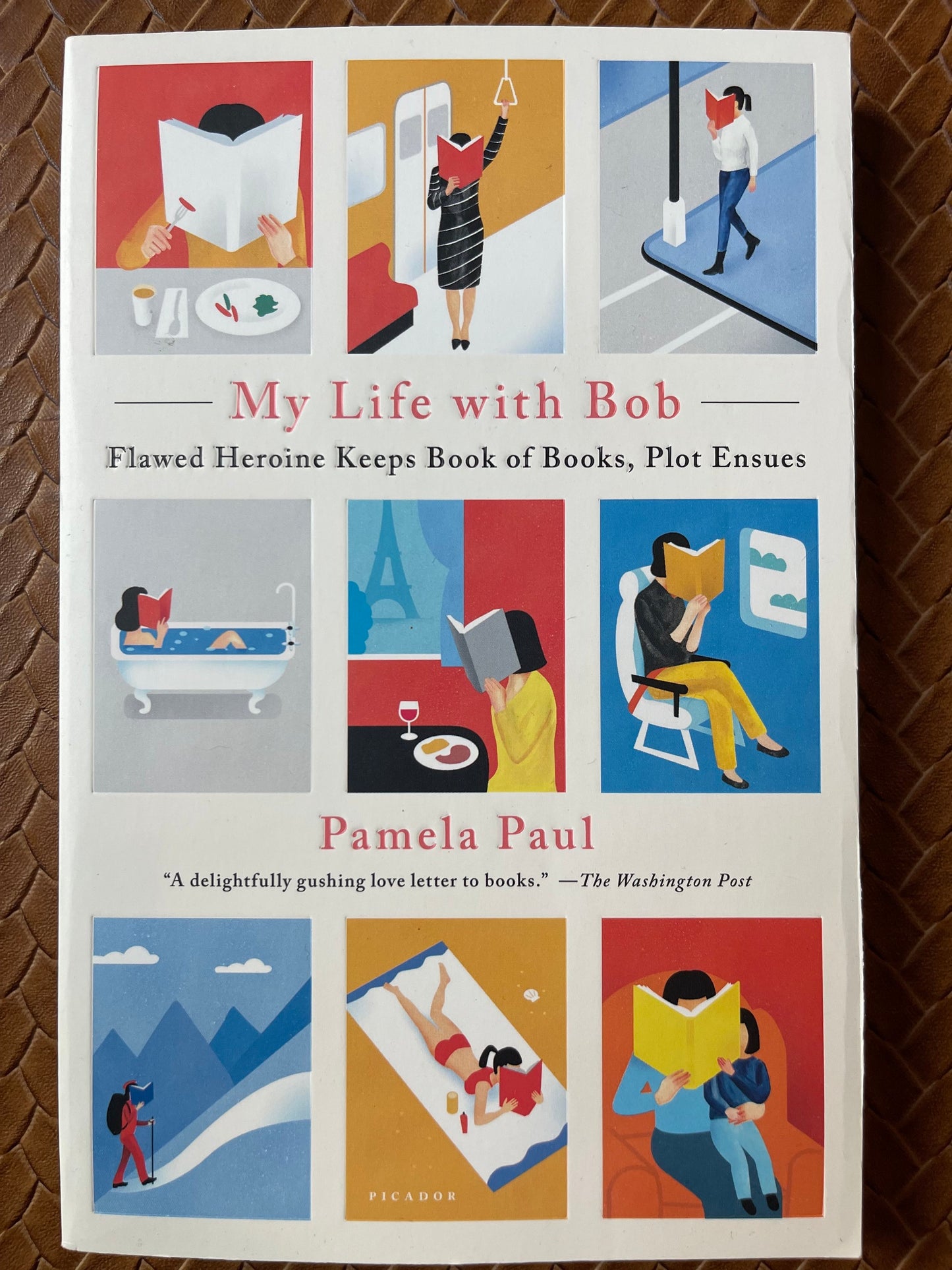 My Life with Bob: Flawed Heroine Keeps Book of Books, Plot Ensues by Pamela Paul