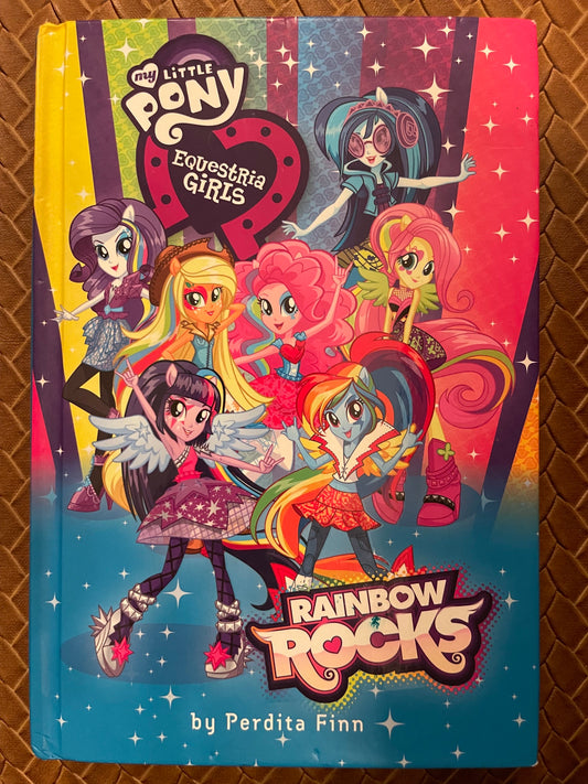 My Little Pony: Equestria Girls: Rainbow Rocks by Perdita Finn
