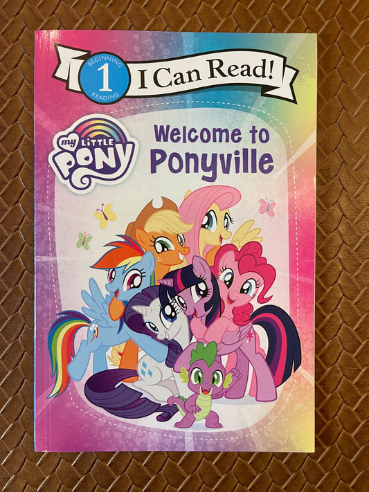 My Little Pony: Welcome to Ponyville (I Can Read Level 1) by Hasbro (Paperback)