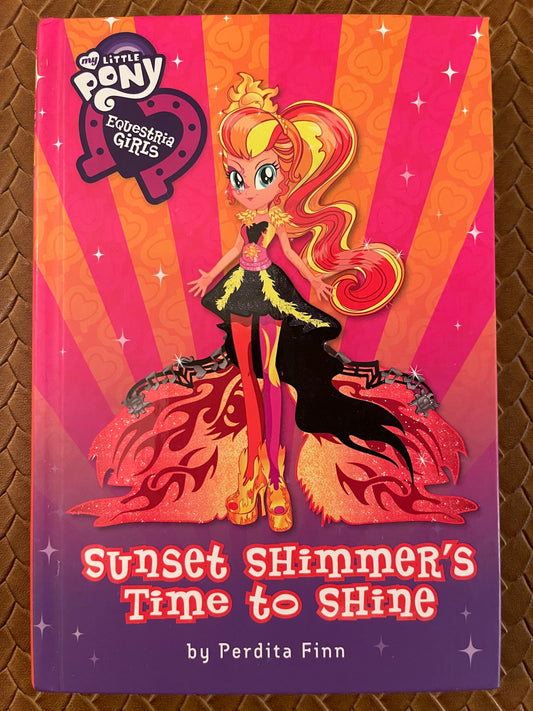 My Little Pony: Equestria Girls: Sunset Shimmer's Time to Shine by Perdita Finn