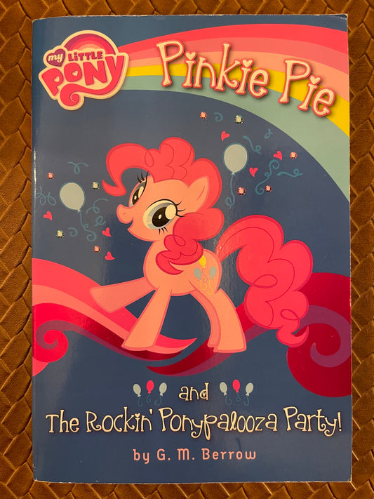 My Little Pony: Pinkie Pie and the Rockin' Ponypalooza Party! by G.M. Berrow
