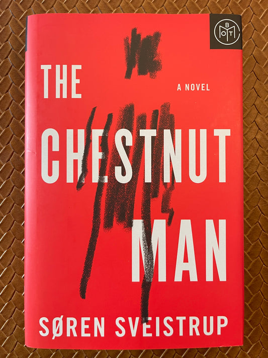 Naia Thulin #1: The Chestnut Man by Søren Sveistrup, Caroline Waight (Translator) (Hardcover)