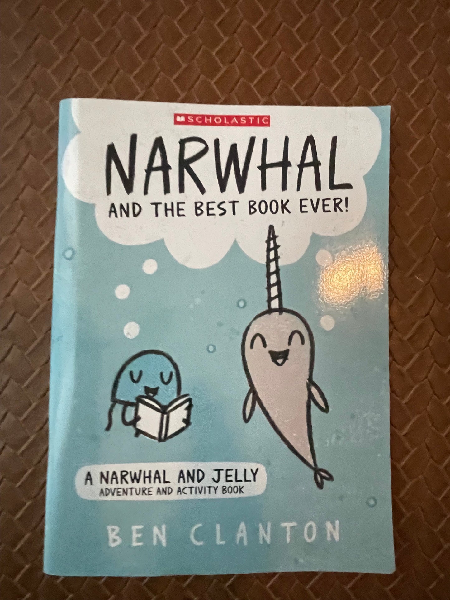 Narwhal and the best book ever! (Narwhal and Jelly) by Ben Clanton
