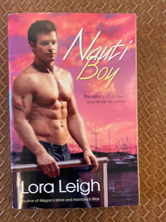 Nauti #1: Nauti Boy by Lora Leigh (Paperback)