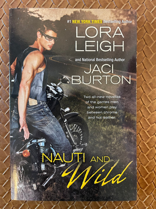 Nauti #5.5: Nauti and Wild by Lora Leigh, Jaci Burton (Paperback)