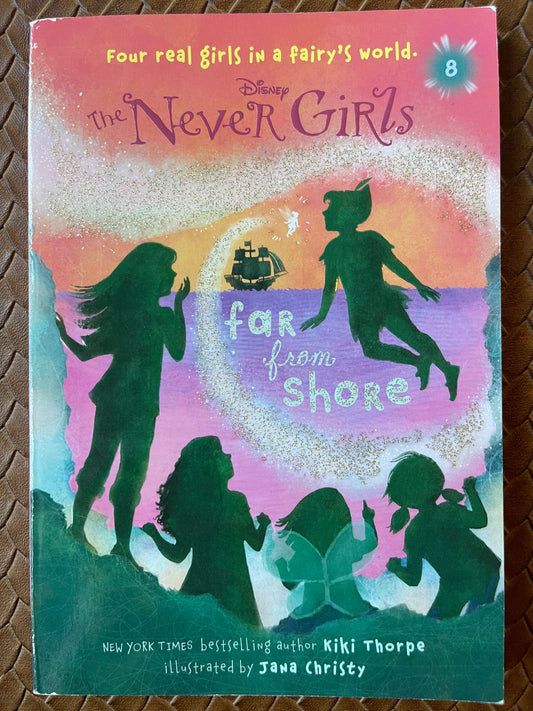 Far from Shore (Disney Fairies: The Never Girls #8) by Kiki Thorpe, Walt Disney Company (Illustrator)