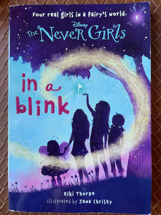 Disney Never Girls in a Blink (Disney Fairies: The Never Girls #1) by Walt Disney Company