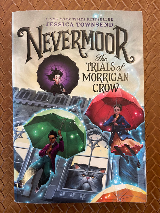 Nevermoor #1: Nevermoor: The Trials of Morrigan Crow by Jessica Townsend (Paperback)