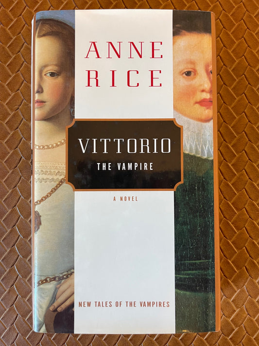 Vittorio, The Vampire (New Tales of the Vampires #2) by Anne Rice