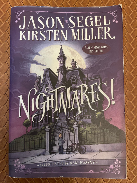 Nightmares! #1: by Jason Segel, Kirsten Miller, Karl Kwasny (Illustrations) (Paperback)