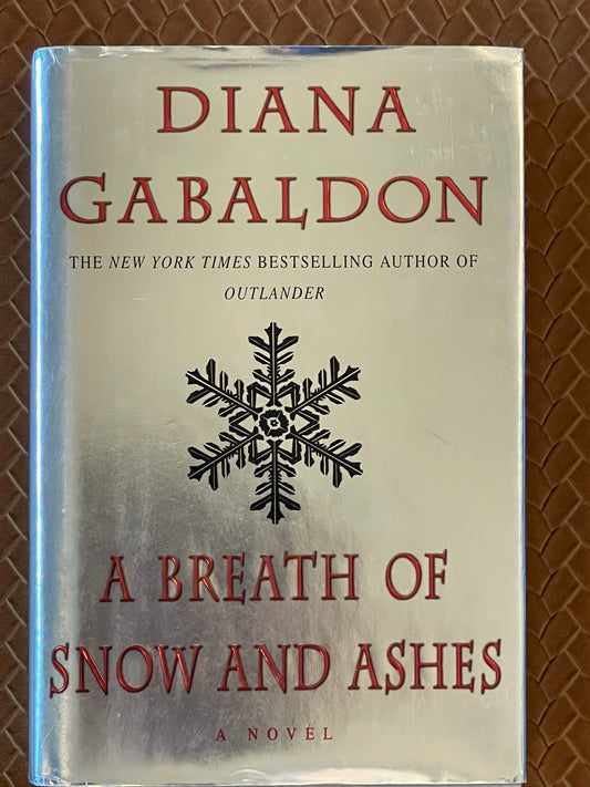 Outlander #6: A Breath of Snow and Ashes by Diana Gabalon (Hardcover)