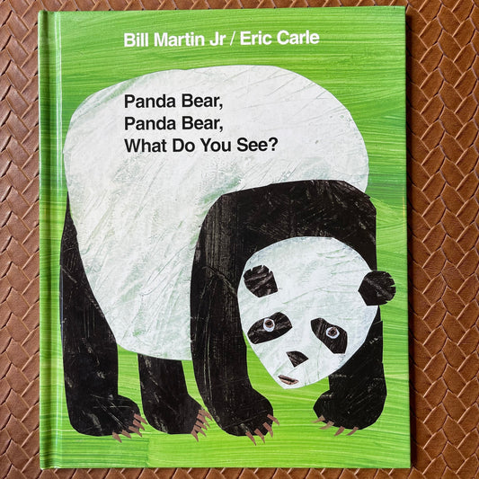 Panda Bear, Panda Bear, What Do You See? (Bill Martin's Bears #3) by Bill Martin Jr. (Illustrations) , Eric Carle (Illustrator)