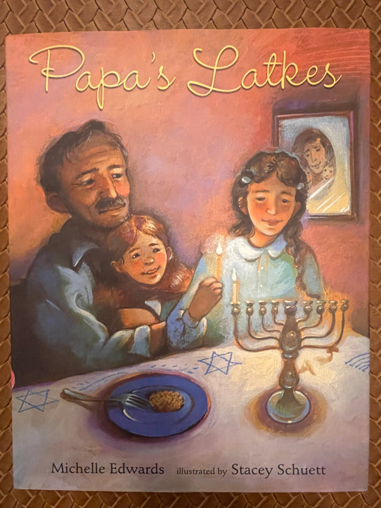 Papa's Latkes by Michelle Edwards, Stacey Schuett (Illustrator)