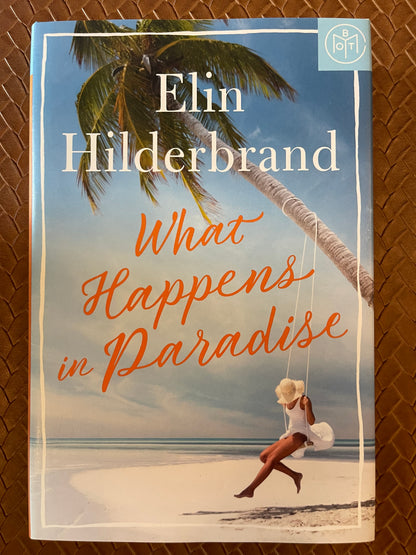 Paradise #2: What Happens in Paradise by Elin Hilderbrand (Hardcover)