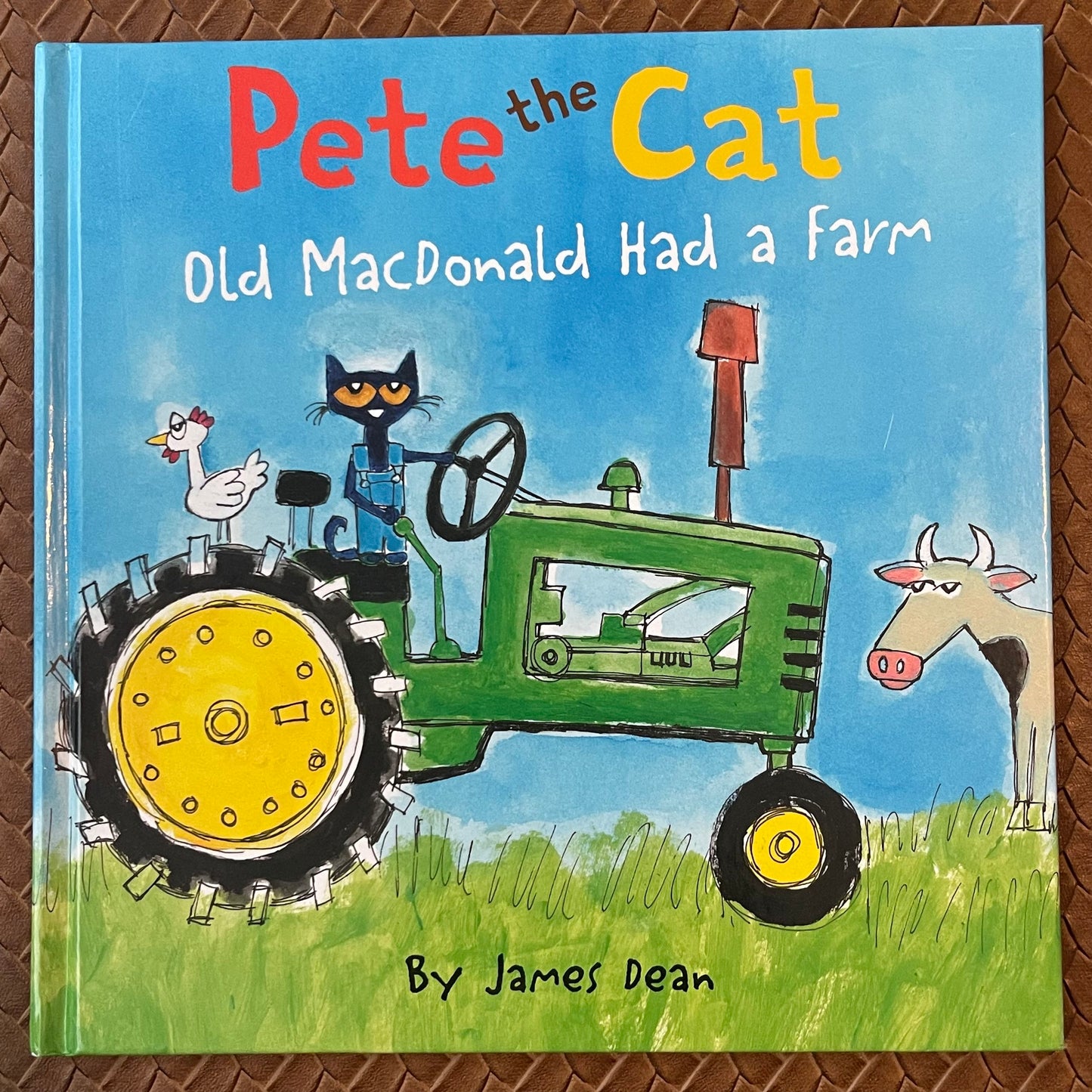 Pete the Cat: Old MacDonald Had a Farm (Pete the Cat) by James Dean