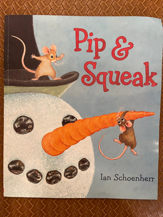 Pip & Squeak by Ian Schoenherr