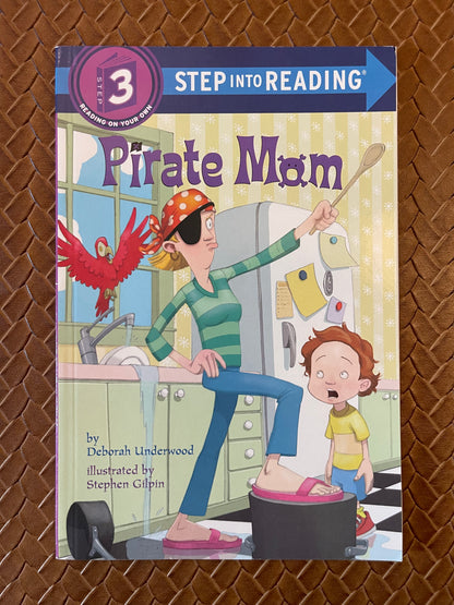 Pirate Mom (Step into Reading) by Deborah Underwood, Stephen Gilpin (Paperback)